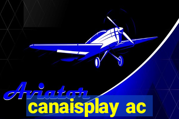 canaisplay ac